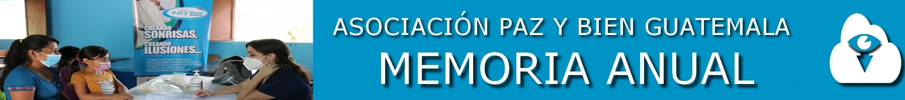 Paz y Bien Guatemala. Memoria Anual